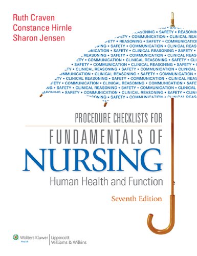 Procedure Checklists For Fundamentals Of Nursing Human Health And Function 7th Edition Ruth F Craven Constance J Hirnle Sharon Jensen