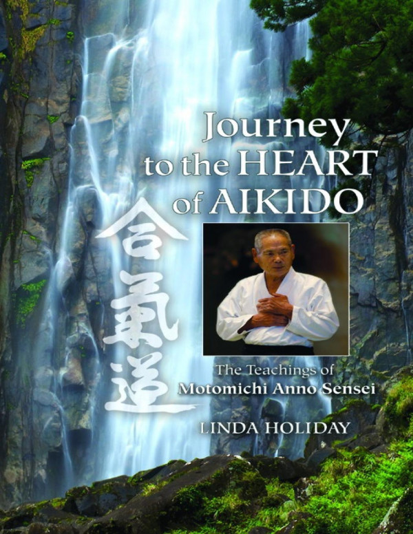 Journey To The Heart Of Aikido Linda Holiday Holiday Linda