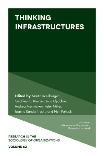 Thinking Infrastructures Martin Kornberger Editor Geoffrey C Bowker Editor