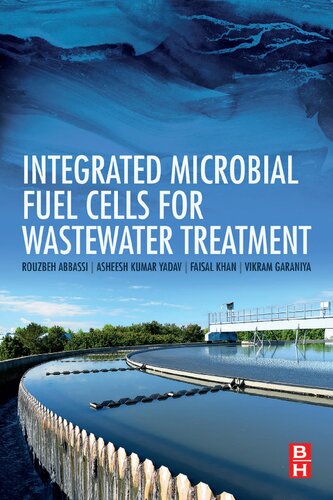 Integrated Microbial Fuel Cells For Wastewater Treatment Rouzbeh Abbassi