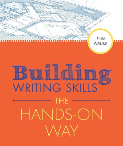 Building Writing Skills The Handson Way 1st Edition Jenia Walter