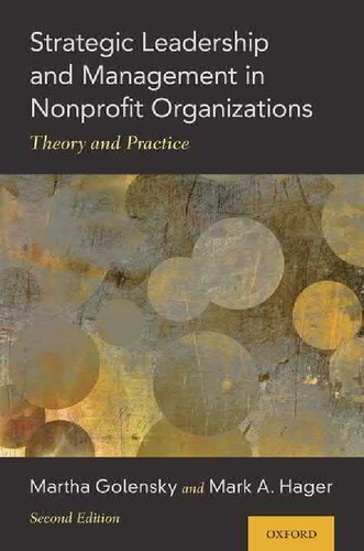 Strategic Leadership And Management In Nonprofit Organizations Theory And Practice 2nd Edition Martha Golensky Mark A Hager