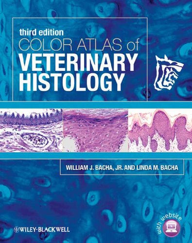Color Atlas Of Veterinary Histology Third Edition William J Bacha