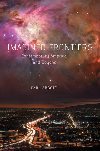 Imagined Frontiers Contemporary America And Beyond Carl Abbott