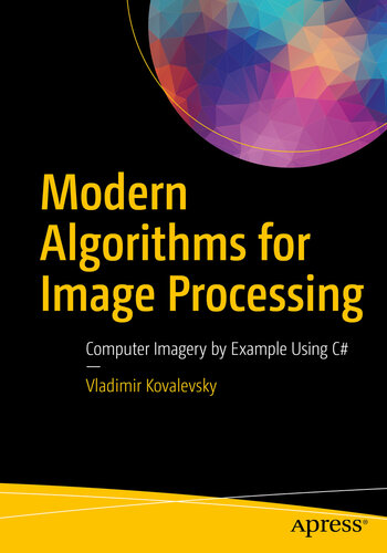 Modern Algorithms For Image Processing Computer Imagery By Example Using C Vladimir Kovalevsky