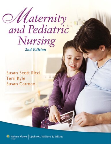 Maternity And Pediatric Nursing 2ed Susan Scott Ricci Susan Carman Terri Kyle