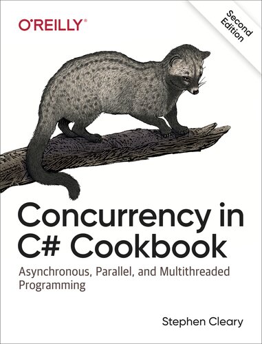 Concurrency In C Cookbook Asynchronous Parallel And Multithreaded Programming Stephen Cleary