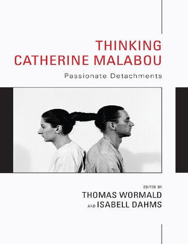 Thinking Catherine Malabou Passionate Detachments Thomas Wormald And Isabell Dahms
