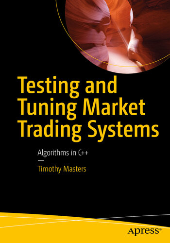 Testing And Tuning Market Trading Systems Algorithms In C Timothy Masters