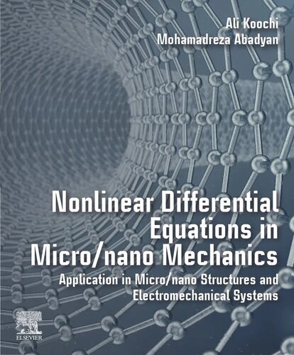 Nonlinear Differential Equations In Micronano Mechanics Application In Micronano Structures And Electromechanical Systems 1st Edition Ali Koochi