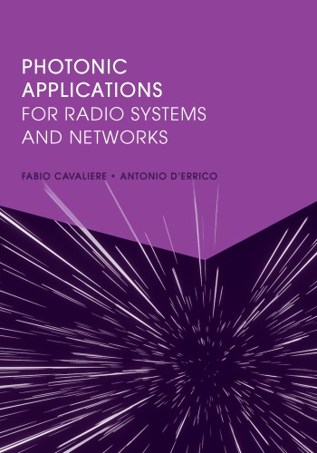 Photonic Applications For Radio Systems Networks 1st Edition Fabio Cavaliere