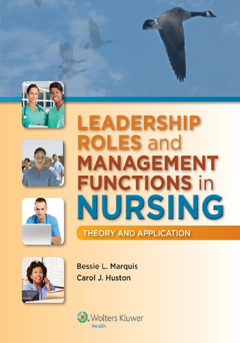 Leadership Roles And Management Functions In Nursing Theory And Application 8th Edition Bessie L Marquis Carol Jorgensen Huston