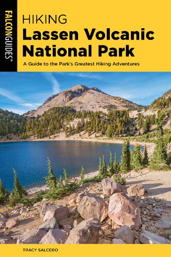 Hiking Lassen Volcanic National Park A Guide To The Parks Greatest Hiking Adventures Tracy Salcedo
