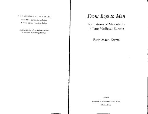 From Boys To Men Formations Of Masculinity In Late Medieval Europe Ruth Mazo Karras