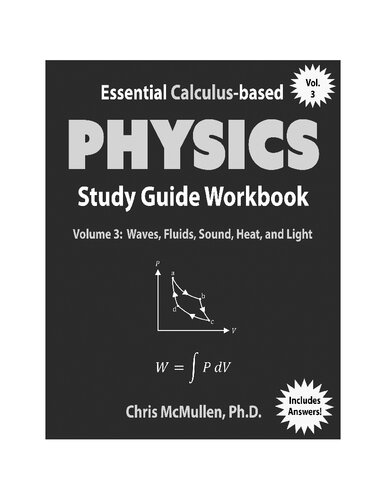 Essential Calculusbased Physics Study Guide Workbook Waves Fluids Sound Heat And Light Chris Mcmullen