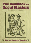 The Handbook For Scout Masters The Original 1914 Edition The Boy Scouts Of America