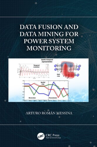 Data Fusion And Data Mining For Power System Monitoring Arturo Romn Messina