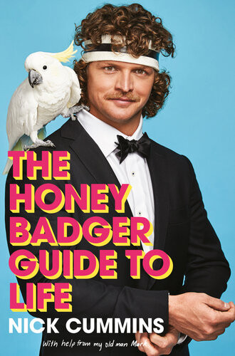 The Honey Badger Guide To Life Nick Cummins