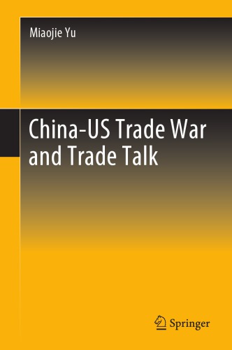 Chinaus Trade War And Trade Talk 1st Edition Miaojie Yu