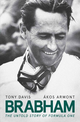 Brabham The Untold Story Of Formula One Tony Davis