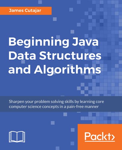 Beginning Java Data Structures And Algorithms James Cutajar