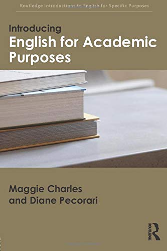 Introducing English For Academic Purposes 1st Edition Maggie Charles