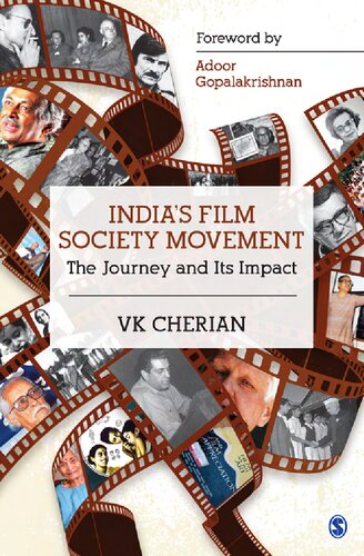 Indias Film Society Movement The Journey And Its Impact 1st Edition Vk Cherian