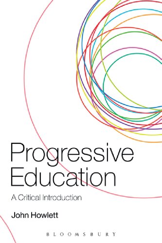 Progressive Education A Critical Introduction John Howlett