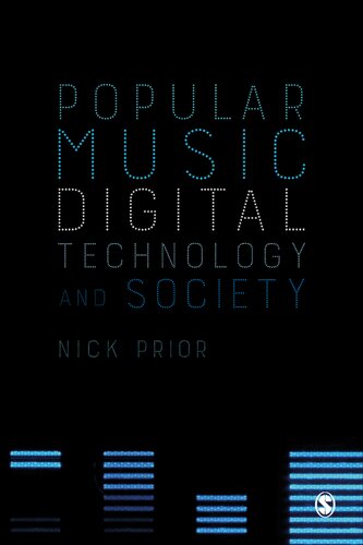 Popular Music Digital Technology And Society 1st Edition Nick Prior