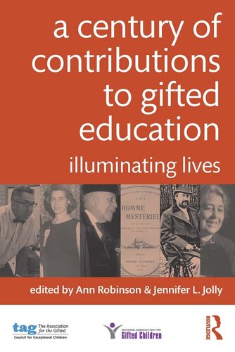 A Century Of Contributions To Gifted Education Ann Robinson Jennifer L Jolly
