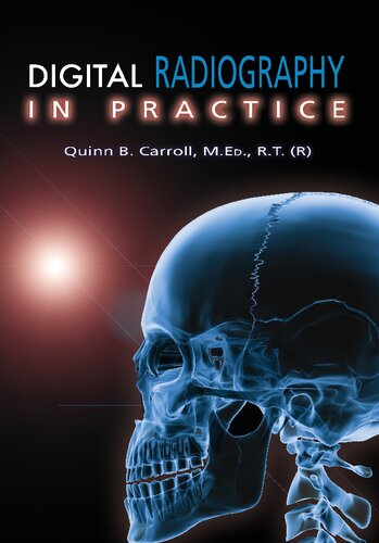Digital Radiography In Practice 1st Edition Quinn B Carroll