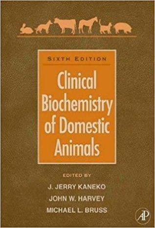 Clinical Biochemistry Of Domestic Animals 6th Edition 6th Edition Michael L Bruss