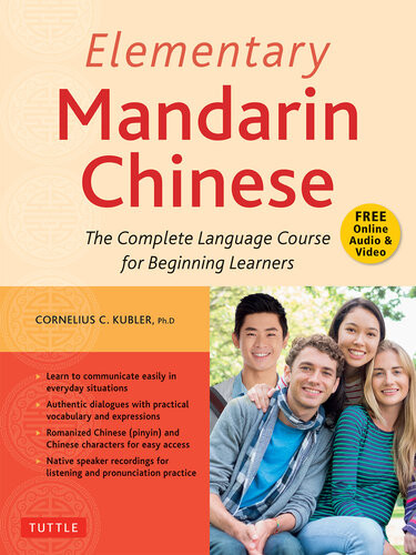 Elementary Mandarin Chinese Textbook The Complete Language Course For Beginning Learners Cornelius C Kubler