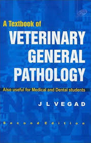 A Textbook Of Veterinary General Pathology 2nd Edition 2nd Edition J L Vegad