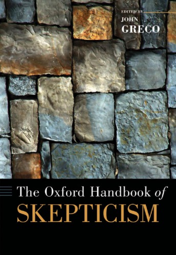 The Oxford Handbook Of Skepticism 1st Edition John Greco