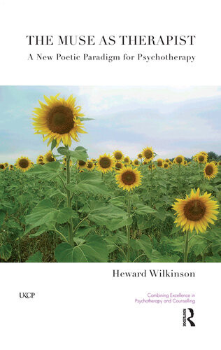 The Muse As Therapist A New Poetic Paradigm For Psychotherapy Wilkinson