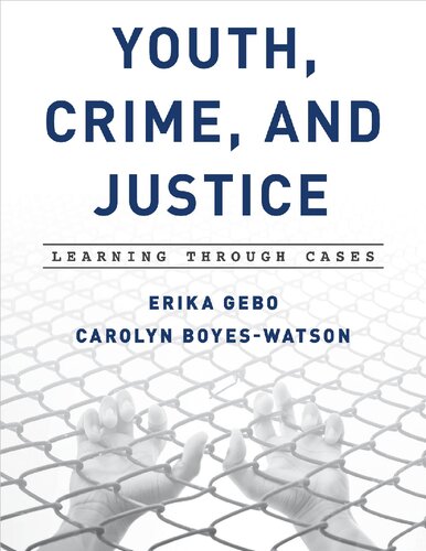 Youth Crime And Justice Learning Through Cases Kindleonline Erika Gebo Carolyn Boyeswatson