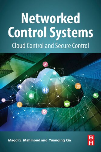 Networked Control Systems Cloud Control And Secure Control Magdi S Mahmoud