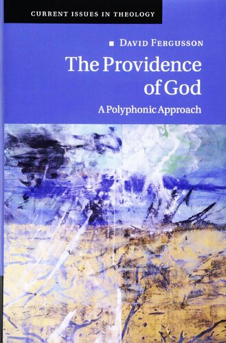 The Providence Of God A Polyphonic Approach David Fergusson