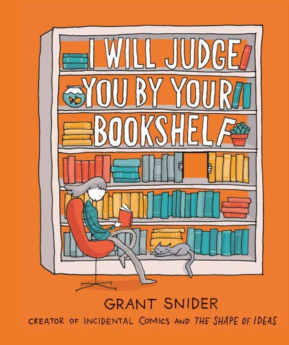 I Will Judge You By Your Bookshelf Snider Grant