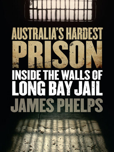 Australias Hardest Prison Inside The Walls Of Long Bay Jail James Phelps