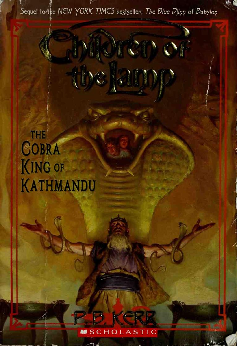 The Cobra King Of Kathmandu Children Of The Lamp Pb Kerr Philip Kerr