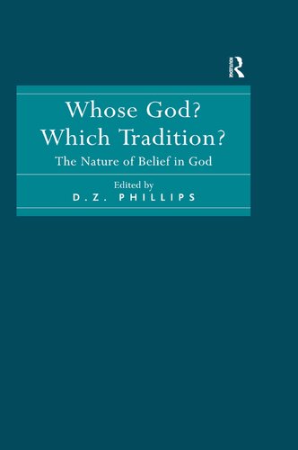 Whose God Which Tradition The Nature Of Belief In God Dz Phillips