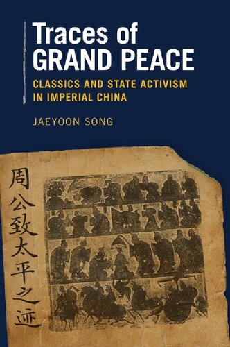 Traces Of Grand Peace Classics And State Activism In Imperial China Jaeyoon Song