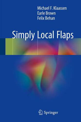 Simply Local Flaps Michael F Klaassen Earle Brown Felix Behan