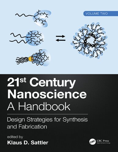 21st Century Nanoscience A Handbook Volume Two Design Strategies For Synthesis And Fabrication Klaus D Sattler