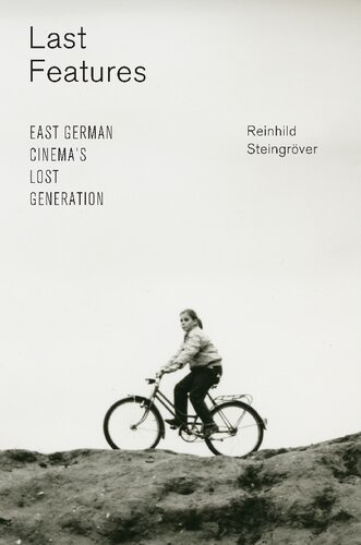 Last Features East German Cinemas Lost Generation Reinhild Steingrver