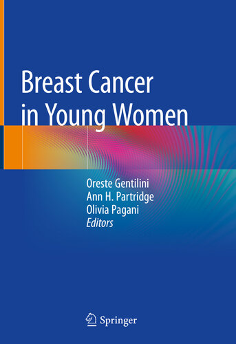 Breast Cancer In Young Women Oreste Gentilini Ann H Partridge Olivia Pagani