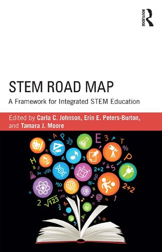Stem Road Map A Framework For Integrated Stem Education 1st Edition Carla C Johnson Editor