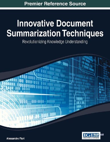 Innovative Document Summarization Techniques Revolutionizing Knowledge Understanding Alessandro Fiori